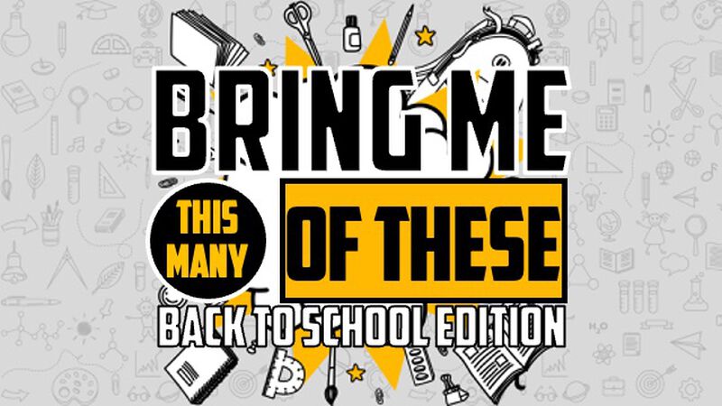 Bring Me (This Many) of (These Items): Back to School Edition